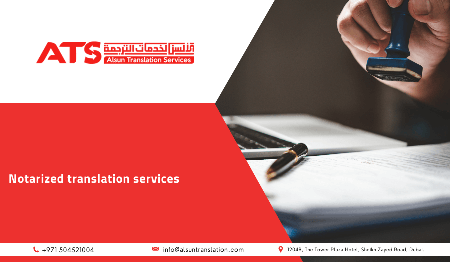 Notarized Translation Services in Dubai